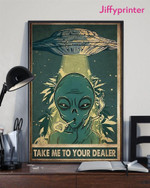 Alien Ufo Take Me To Your Dealer Vintage Vintage Home Poster Canvas Best Gift For Alien Lovers