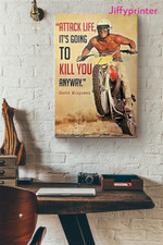 Attack Life It’S Going To Kill You Anyway Steve Mcqueen Motorcycle Vertical Poster Gift For Driving Motorcycle Lovers Steve Mcqueen Fans