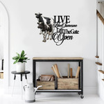 Cow Live Like Some Left The Gate Open Cut Metal Sign