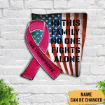 Custom Name In This Family No One Fights Alone Pink Ribbon And Flag Cut Metal Sign