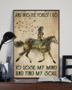 And into the forest I go - Lose my mind - Find my soul - Horse lover - Best gift poster - Wall decor art
