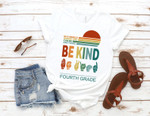 4th Grade Teacher Shirt | Fourth Team Teachers T-shirt | In a World Where You Can Be Anything, Be Kind | Back to School | Unisex Tee