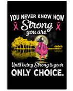 Pink Flamingo You Never Know How Strong You Are Vertical Poster - Print Perfect, Ideas On Xmas, Birthday, Home Decor, No Frame Full Size