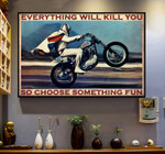 Motor Racer Everything Will Kill You Horizontal Poster - Vintage Retro Art Picture Home Wall Decor No Frame Full Size