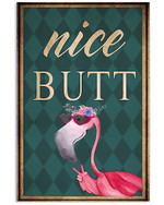 Funny Flamingo Nice Butt Poster - Gift For Home Decor Wall Art Print Vertical Poster No Frame Full Size