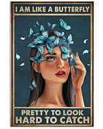 Blue Butterfly Girl I Am Like A Butterfly Pretty To Look Hard To Catch Vertical Poster Perfect Gift For Men, Women, On Birthday, Xmas, Home Decor Wall Art Print No Frame Full Size