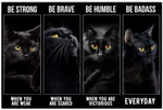Be Strong When You Are Weak Poster Black Cat Poster Vintage Retro Art Picture Home Wall Decor Poster No Frame or Canvas 0.75 Inch Frame Full Size Best Gift For Birthday, Christmas