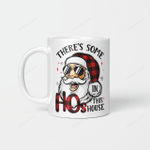 There's Some Hos in This House Funny Santa Claus Christmas Mugs