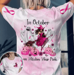 Even Witches Wear Pink Breast Cancer All Over Print