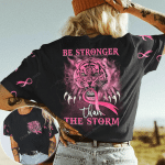 Be Stronger Than The Storm All Over Print