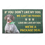 Usteeshub 3D If You Dont Like My Dog We Cant Be Friends German Shorthaired Pointers Dog Doormat
