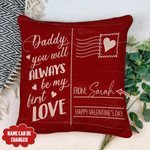 PERSONALIZED NAME DADDY FIRST LOVE Pillow DHL-20TP002 Dreamship