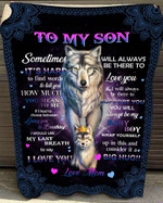 To My Son Sometimes It's Hard To Find Words Wolf Fleece Blanket NVL-21DT025 Dreamship
