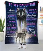 To My Daughter - Mom To Daughter Wolf Fleece Blanket Gift hp-21hl021 Dreamship