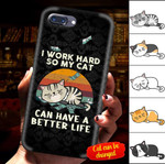 PERSONALIZED CAT I Work Hard So My Cat Can Have A Better Life Phonecase DHL-24DD003 Phonecase FUEL