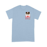 MY PAPILLON DOG IS MY VALENTINE Standard T-shirt DHL-VN2D Dreamship S Light Blue