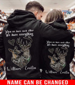 Personalized When We Have Each Other Deer Couple Hoodie NVL-16DD09 Hoodies Dreamship