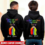 Pesonalized You See All My Life-And You Love My Life LGBT Hoodie tdh | HQT-16SH040 Hoodies Dreamship