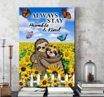 Sloth Always Stay Humble & Kind Canvas HTT-15XT018 Dreamship 8x12in