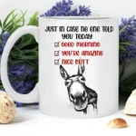 Just In Case No One Told You Today Donkey White Mug Dreamship