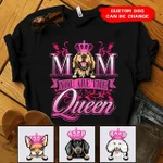 Personalized Dogs MOM YOU ARE THE QUEEN Standard DHL-16VA013 Dreamship
