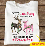 Personalized Every Love Story Is Beautiful But Ours Is My Favorite Deer Couple T-shirt Dreamship