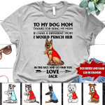 Personalized To My Dog Mom Thanks For Being My Dog Mom T-shirt Dreamship S Heather Grey