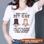 WHEN I LOOK AT MY CAT PERSONALIZED T-shirt NTP-16SH004