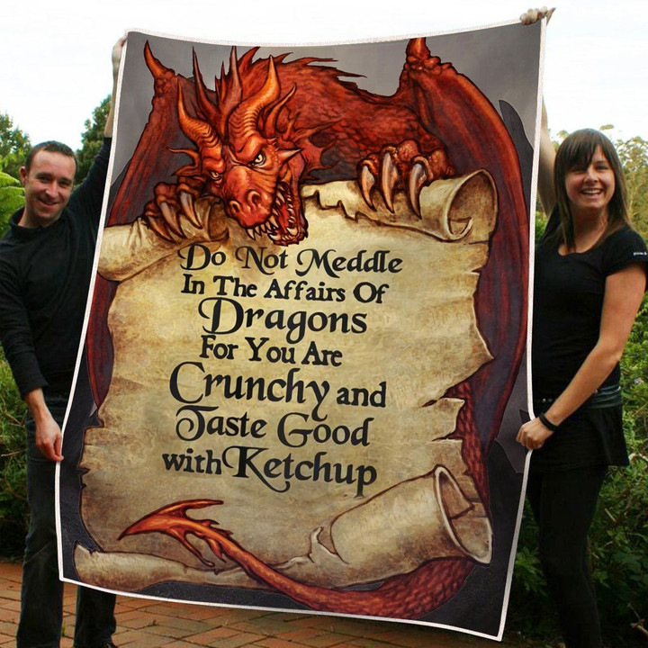 Do Not Meddle In The Affairs Of Dragon Fleece Blanket NVL-21SH009 Dreamship