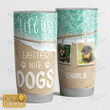 Personalized Tumbler - Life Is Better With Dog [10-D]
