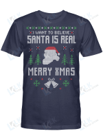 I Want Believe Santa Is Real Sweater