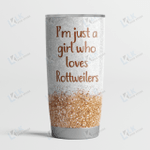 ROTTWEILER - TUMBLER Just A Girl [10-B]