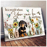 DACHSHUND - CANVAS You Can Be Anything Be Kind [11-D] | Framed, Best Gift, Pet Lover, Housewarming, Wall Art Print, Home Decor
