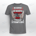He Served He Sacrifice He Regrets Nothing He Is My Hero Proud Veteran's Wife