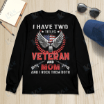 I Have Two Titles Veteran And Mom And I Rock Them Both