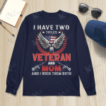 I Have Two Titles Veteran And Mom And I Rock Them Both