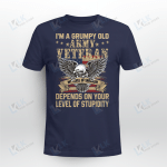 I'm A Grumpy Old Army Veteran My Level Of Sarcasm Depends On Your Level Of Stupidity
