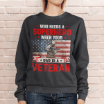 Who Needs A  Superhero When Your Dad Is A Veteran