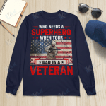 Who Needs A  Superhero When Your Dad Is A Veteran