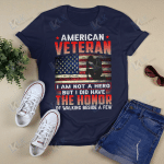 American Veteran I Am Not A Hero But I Did Have