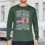 I Am A Grumpy Veteran I Served I Sacrificed I Don't Regret  I Am Not A Hero, Not A Legend My Oath Of Enlistment Has No Expiation Date