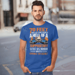 70 Feet And 40 Tons Makes A Hell Trucker Shirt