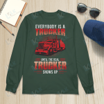 Everybody Is A Trucker Until The Real Trucker Shows Up