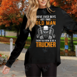 Move Over Boys Let This Old Man Show You How To Be A Trucker