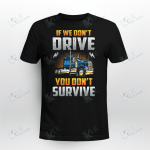 If We Don't Drive You Don't Survive Truck