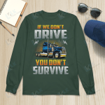 If We Don't Drive You Don't Survive Truck