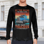 My Time Behind The Wheel Is Ever But Being A Trucker Never Ends
