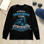 I Am  Truck Driver I Fear God And My Wife You Are Neither