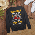 Some Of Us Grew Up Playing With Trucks The Lucky Ones Still Do 1