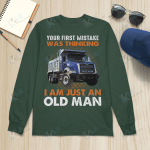 Your First Mistake Was Thinking I Am Just An Old Man